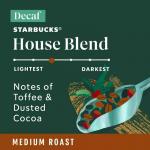 Starbucks Medium Roast Decaf Ground Coffee — House Blend — 100% Arabica — 1 bag (12 oz.)